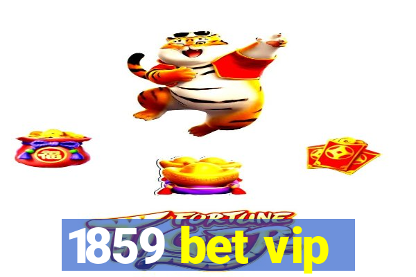 1859 bet vip